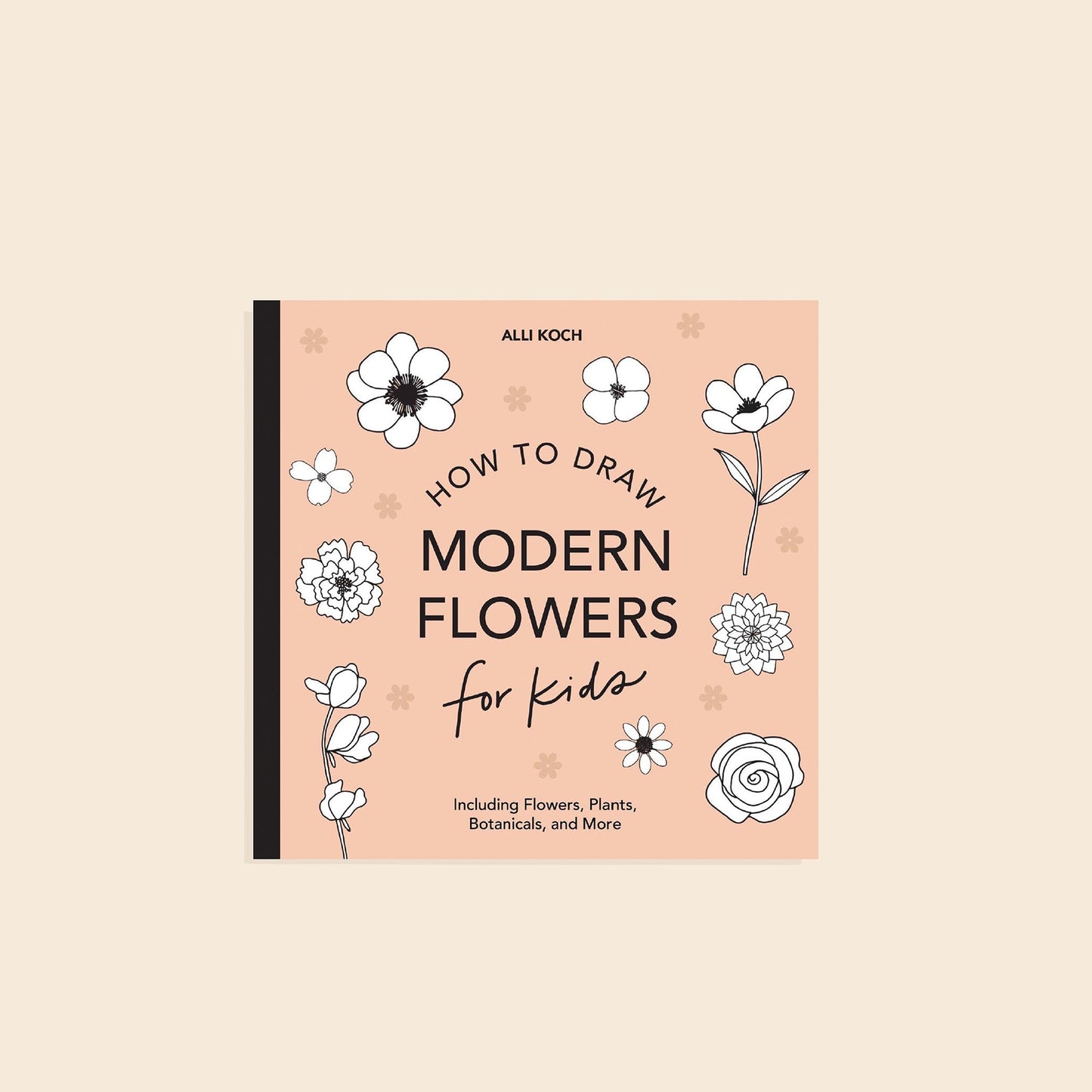 Modern Flowers: How to Draw Books for Kids