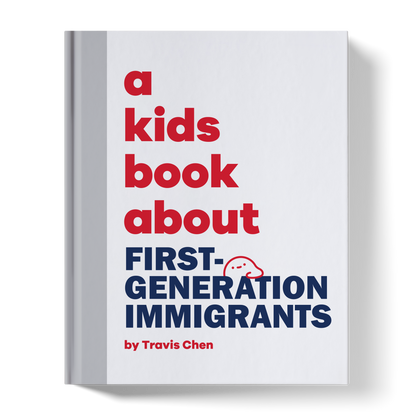 A Kids Book About First-Generation Immigrants